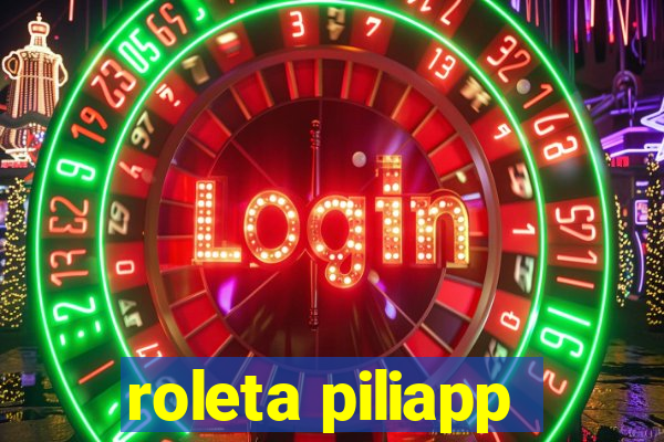 roleta piliapp